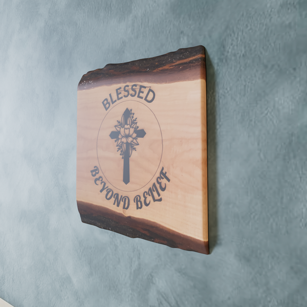 Religious Wall Art | Blessed Beyond Belief | Live Edge Engraved Wall Art | Christian Wall Art
