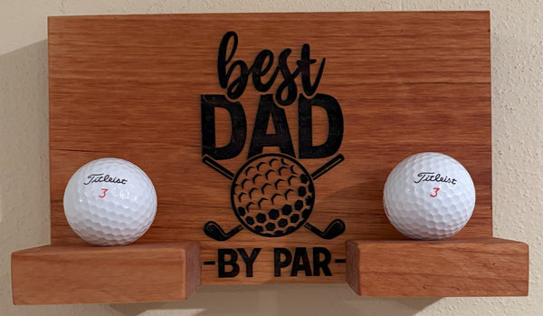Best Dad by Par Golf Ball Display | I'd Rather Be Golfing Ball Holder | Dad Gift | Father's Gift | Laser Engraved Golf Ball Display
