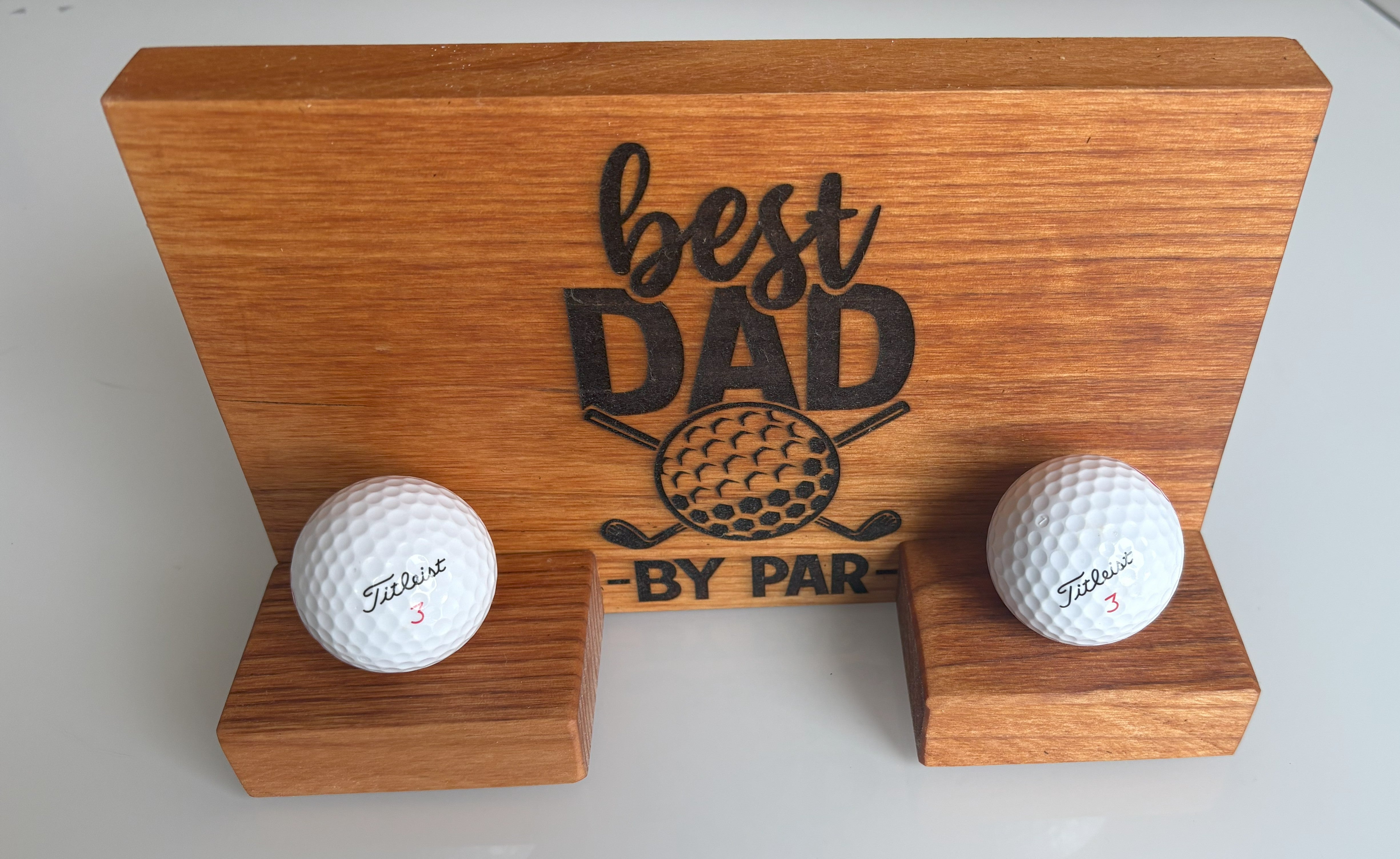 Best Dad by Par Golf Ball Display | I'd Rather Be Golfing Ball Holder | Dad Gift | Father's Gift | Laser Engraved Golf Ball Display