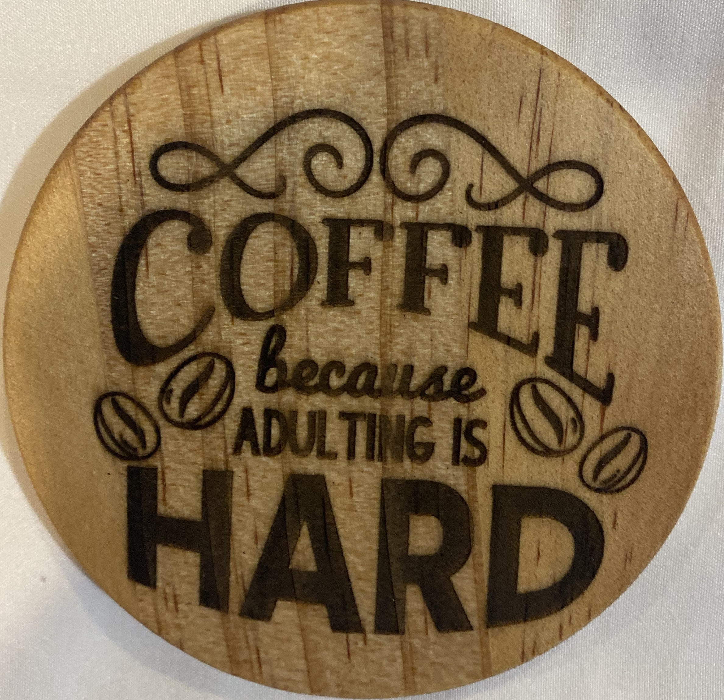 Round 4" Wood Coaster - Coffee Because Adulting is Hard