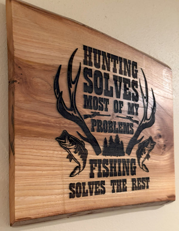Live Edge Hunting Solves Problems | Fishing Solves Problems | Hunting and Fishing Wall