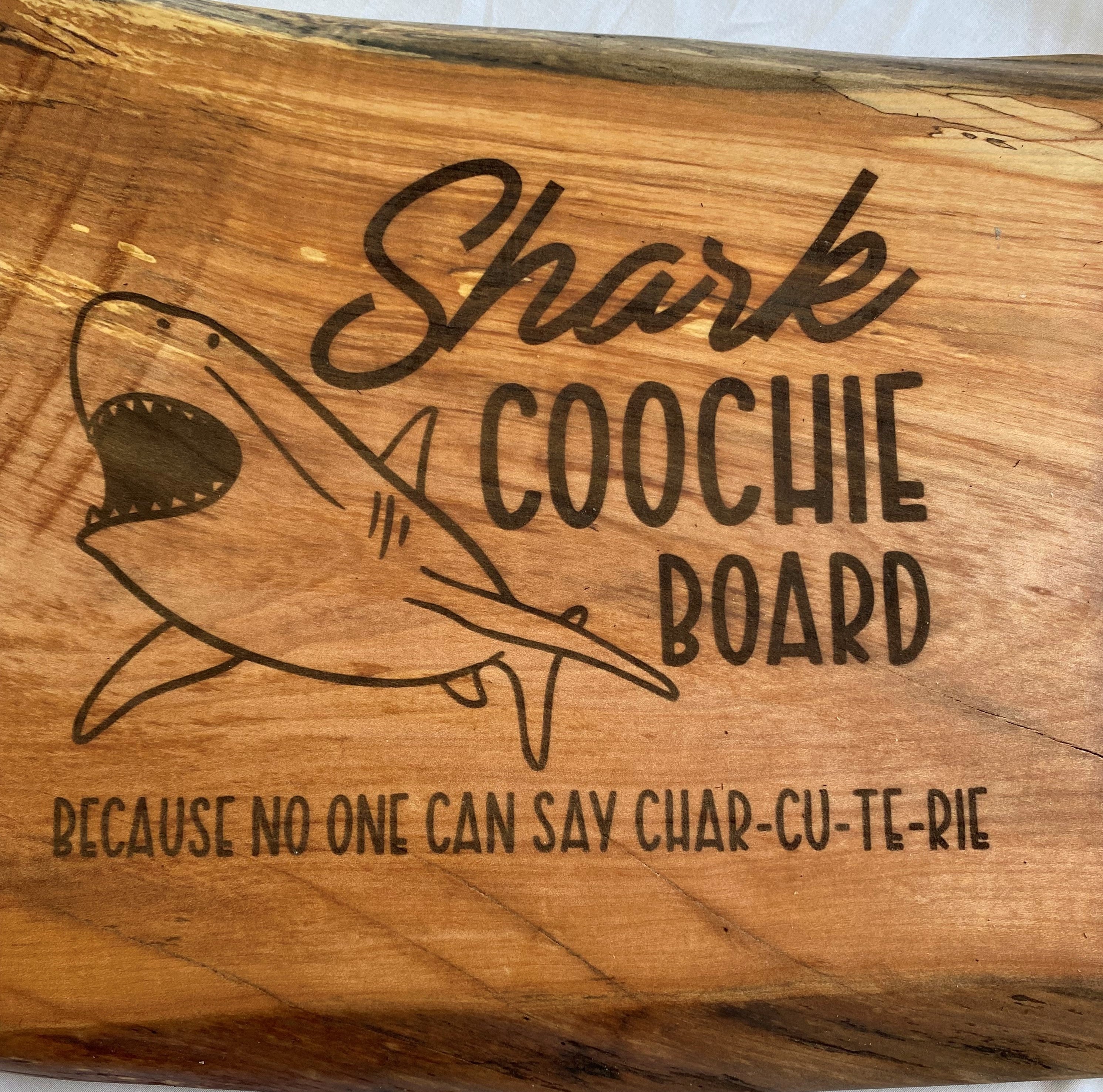 Engraved Funny Signs | Mother's Signs | Shark Coochie Board | I Only Smoke the Good Stuff | Live Edge Signs | Wisconsin Live Edge Signs