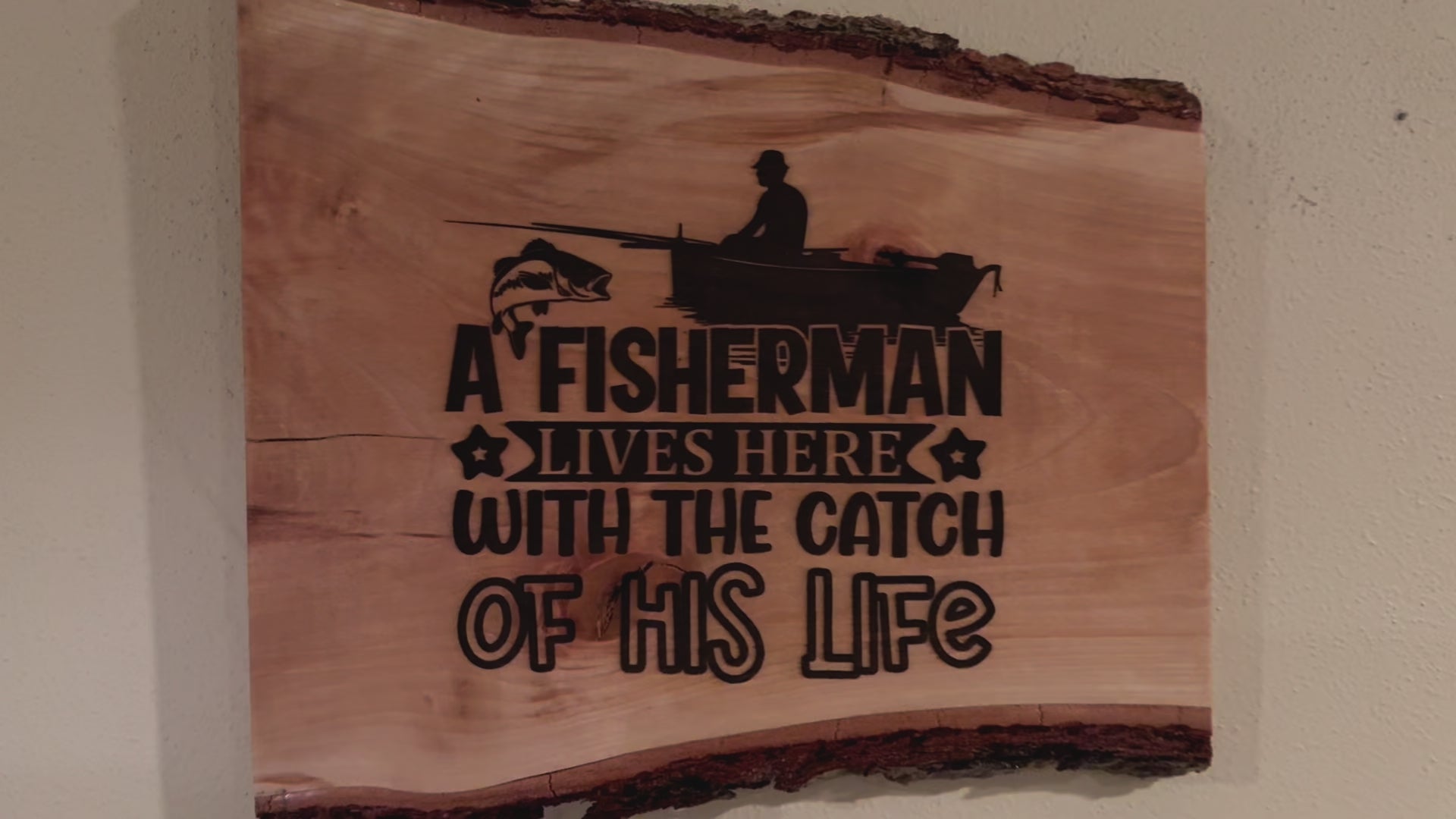 Live Edge Fisherman Lives Here | Fisherman Lives Here With the Catch of His Life | Fishing Wall Art